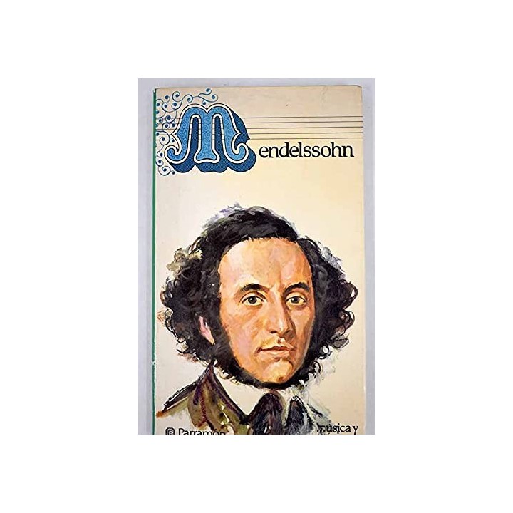 MOZART / MENDELSSOHN. SU MÚSICA, SU TIEMPO, SU OBRA, SUS CONTEMPORÁNEOS, SU DISCOGRAFÍA
